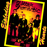 Exploding Hearts - Guitar Romantic (Dirtnap)